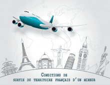 Rétablissement de l'autorisation de sortie du territoire pour les mineurs depuis le 15 janvier 2017 Rétablissement de l'autorisation de sortie du territoire pour les mineurs depuis le 15 janvier 2017