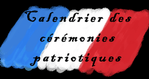 Cérémonies patriotiques Cérémonies patriotiques